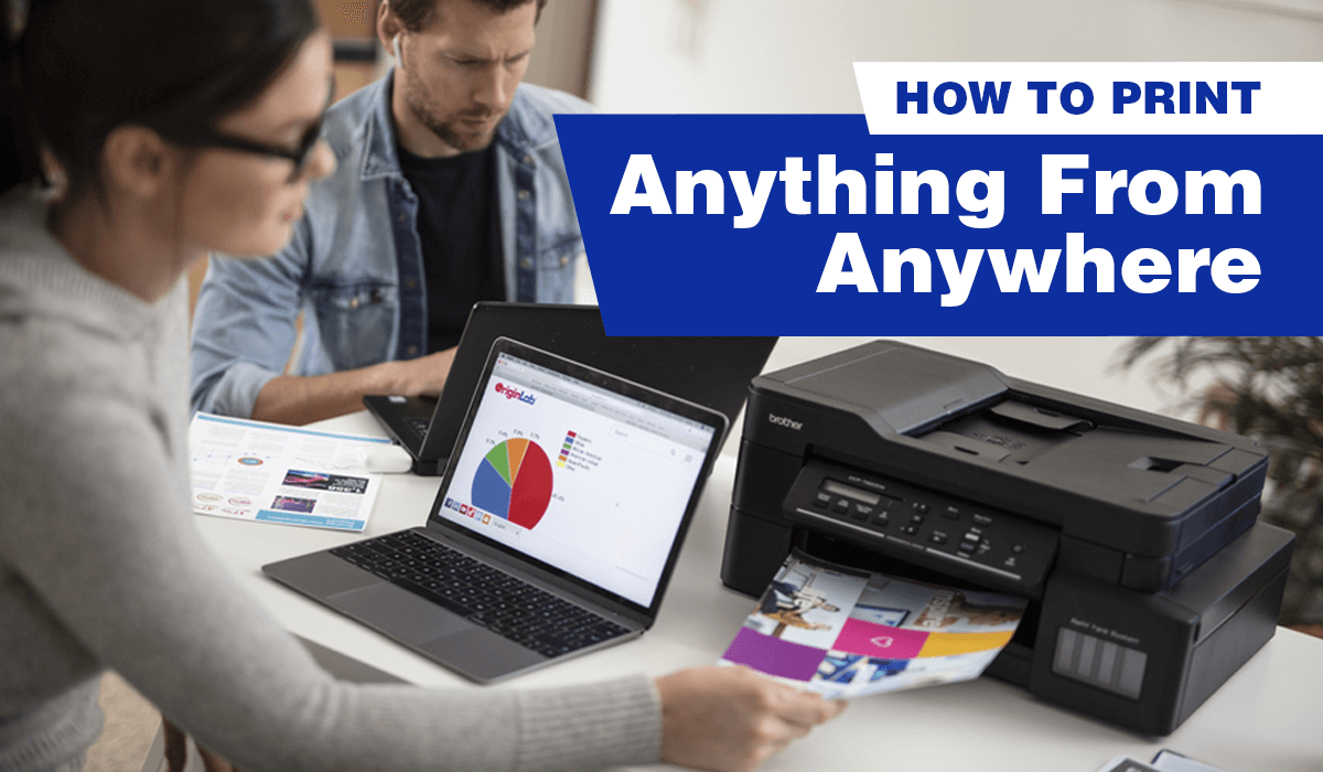 How To Print Anything From Anywhere