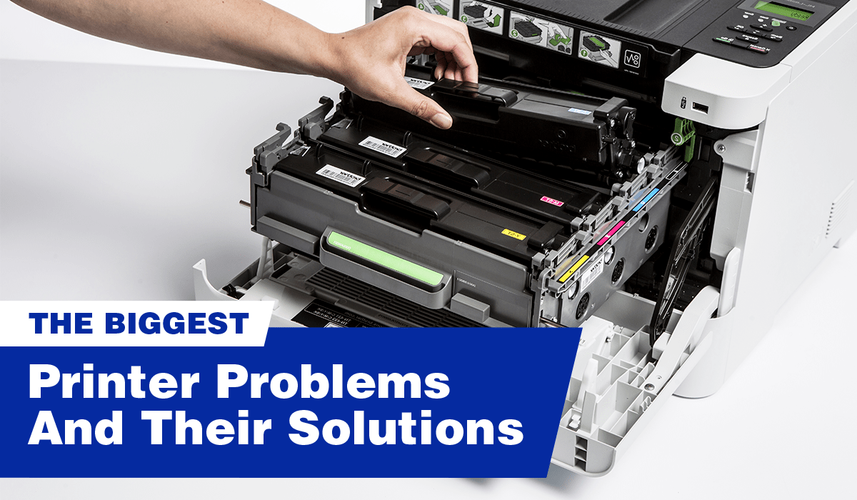 The Biggest Printer Problems And Their Solutions