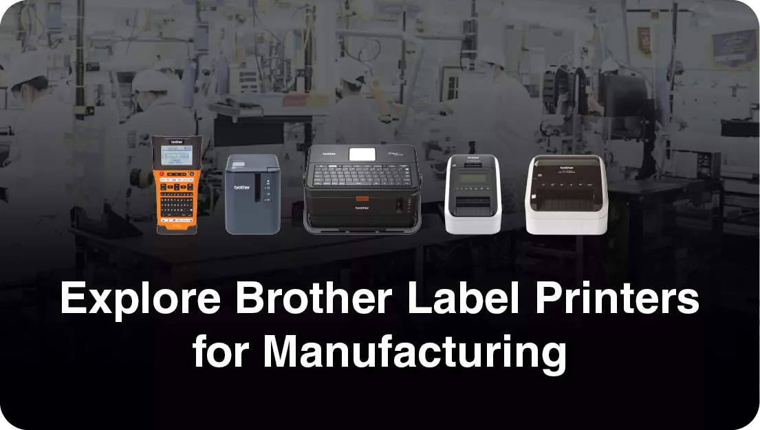 Factory Labeling Solutions for Manufacturing by Brother | Brother ...